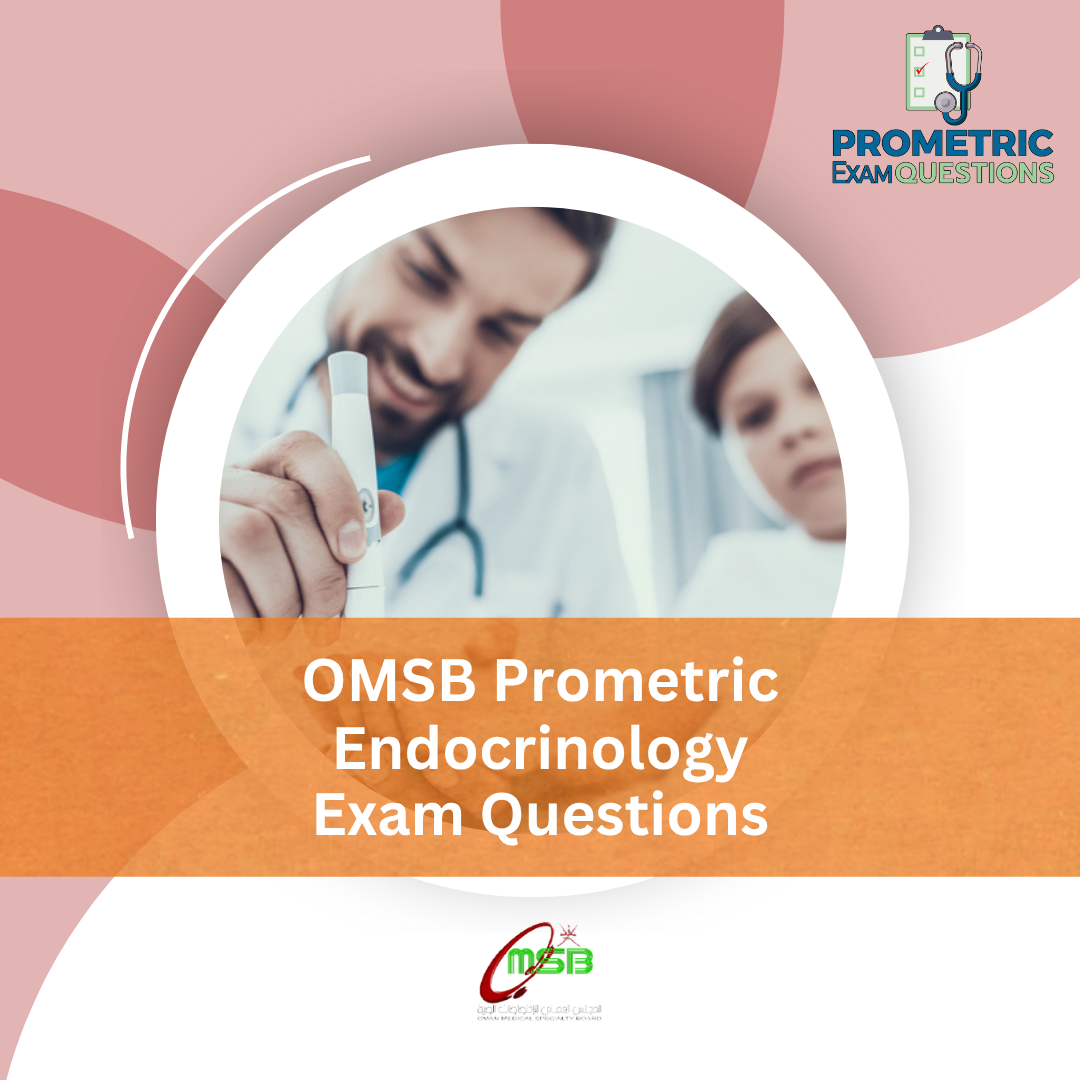OMSB Prometric Endocrinology Exam Questions